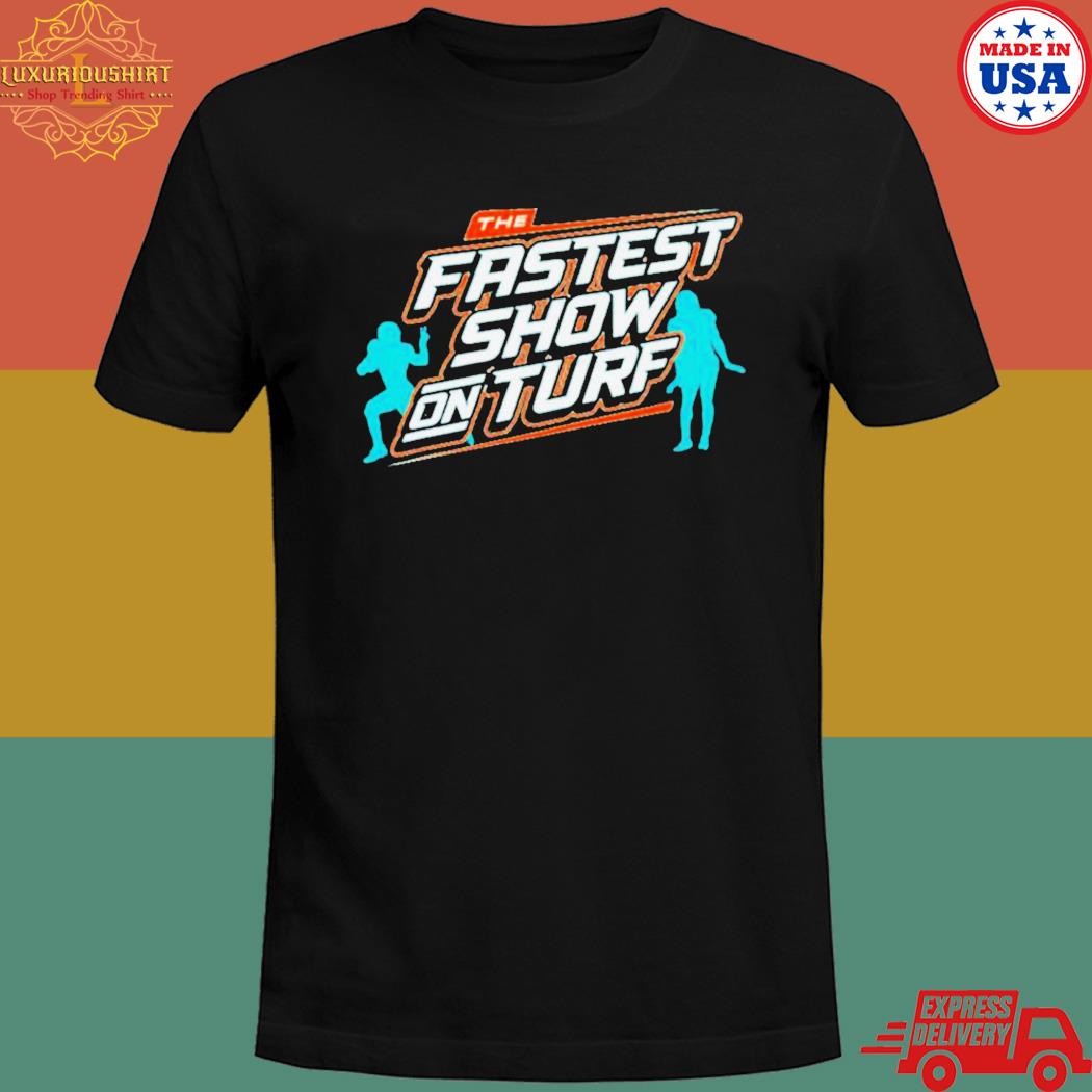 Official The fastest show on turf miamI dolphins Football T-shirt