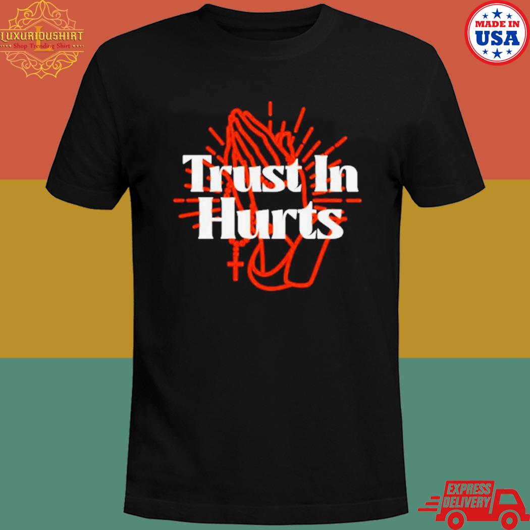Official Trust in hurts T-shirt