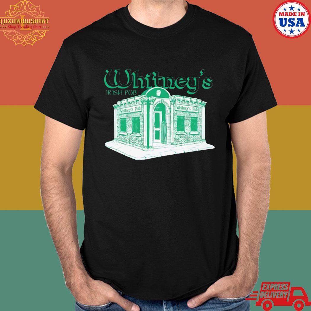 Official Whitney's irish pub st patrick's day T-shirt