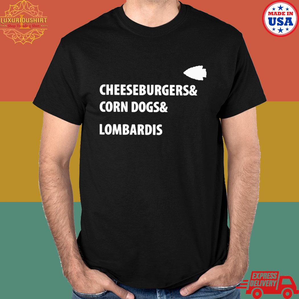 Official Cheeseburgers corn dogs lombardis T-shirt