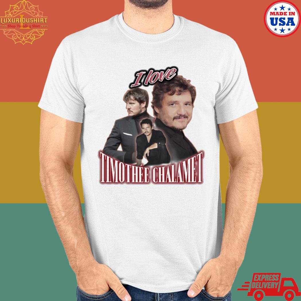 Official I love timothee chalamet pedro T-shirt
