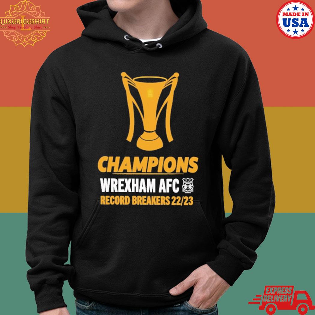 Wrexham Afc Merch Champions Wrexham Afc Record Breakers 22 23