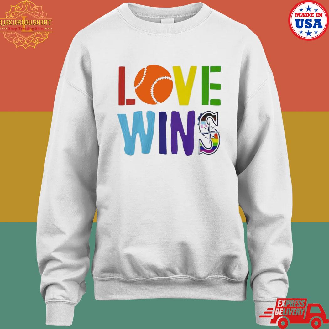 Love Wins Seattle Mariners Shirt, hoodie, sweater, long sleeve and