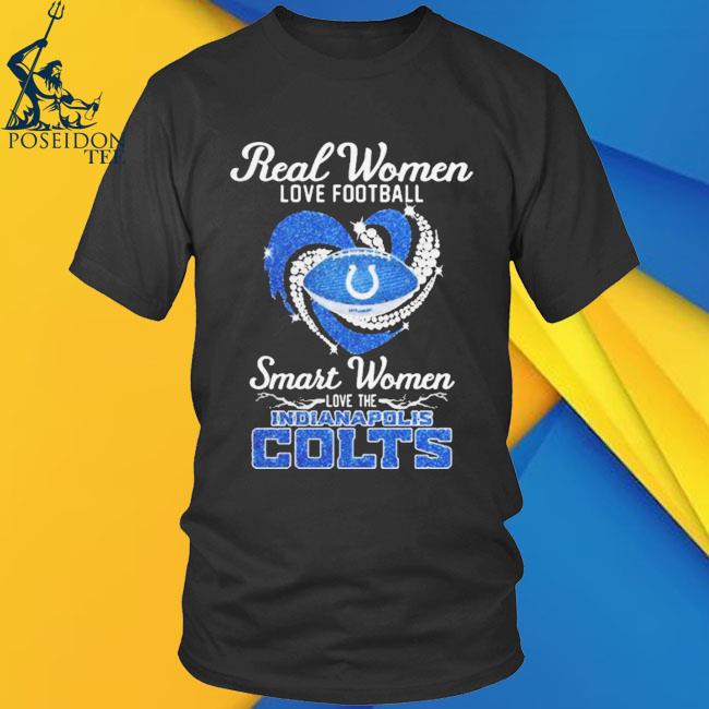 Official Real Women Love Football Smart Women Love The Indianapolis Colts  Diamond logo design shirt, hoodie, tank top, sweater and long sleeve t-shirt