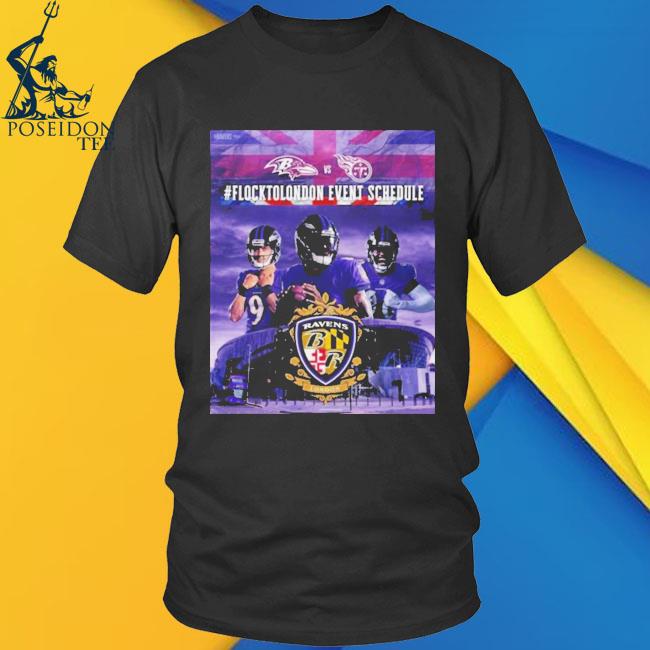 Official Baltimore ravens vs Tennessee Titans flock to london event  schedule 2023 T-shirt, hoodie, tank top, sweater and long sleeve t-shirt