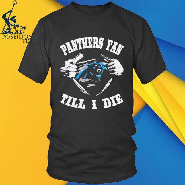 Official Blood inside me carolina panthers fan till I die T-shirt, hoodie,  tank top, sweater and long sleeve t-shirt