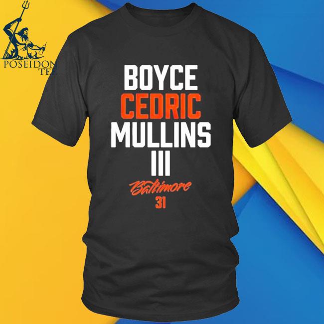 Official Boyce cedric mullins baltimore 31 T-shirt, hoodie, tank top,  sweater and long sleeve t-shirt