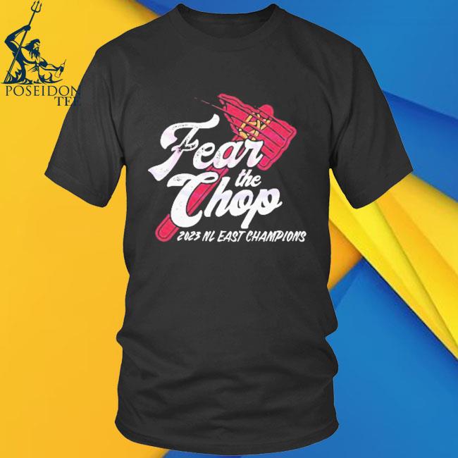 Fear The Chop Atlanta Braves 2023 NL East Champions Shirt, hoodie,  longsleeve tee, sweater