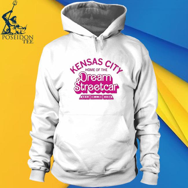 Kansas City Home Of The Dream Streetcar Shirt Kansas City Chiefs T