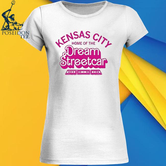 Kansas City Home Of The Dream Streetcar Shirt Kansas City Chiefs T Shirt  Near Me Kansas City Chiefs Depth Chart Kansas City Chiefs Shirt Near Me  Kansas City Chiefs Shirt New 