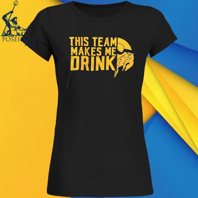 Vikings this team makes me drink shirt, hoodie, sweater and v-neck t-shirt