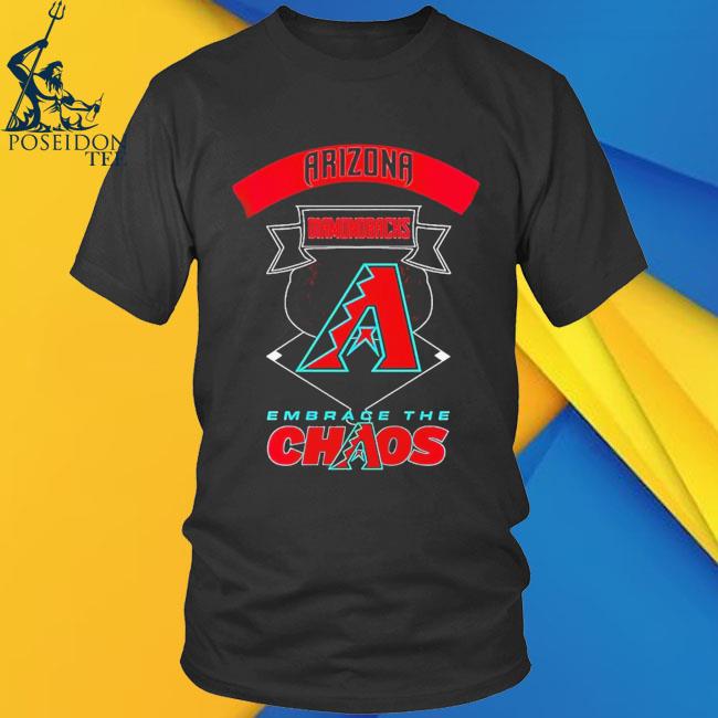 Arizona Diamondbacks Embrace The Chaos T-shirt,Sweater, Hoodie, And Long  Sleeved, Ladies, Tank Top