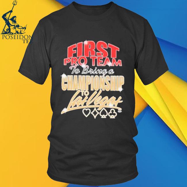 First Pro Team To Bring A Championship To Las Vegas Aces T Shirt