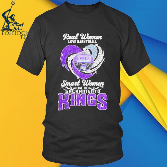 Real Women Love Basketball Smart Women Love Sacramento Kings Shirt -  TeeBlissful