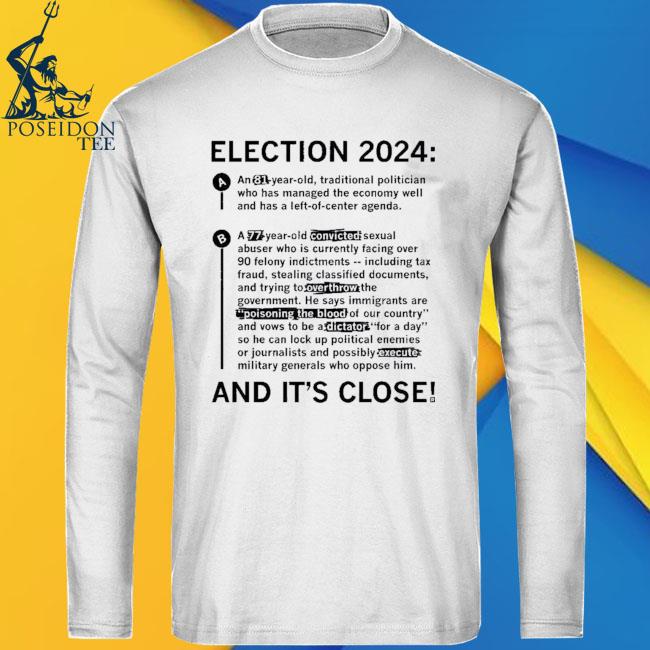 Official Election 2024 Decision And It's Close Shirt, hoodie, tank top