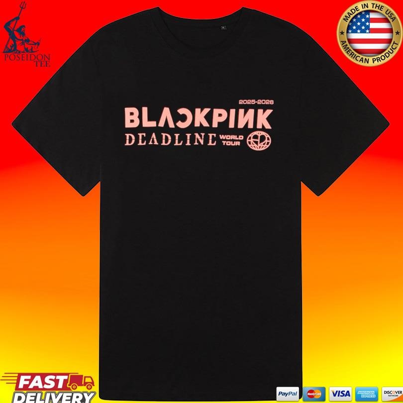 Blackpink World Tour Deadline 2025 2026 T-shirt, hoodie, tank top