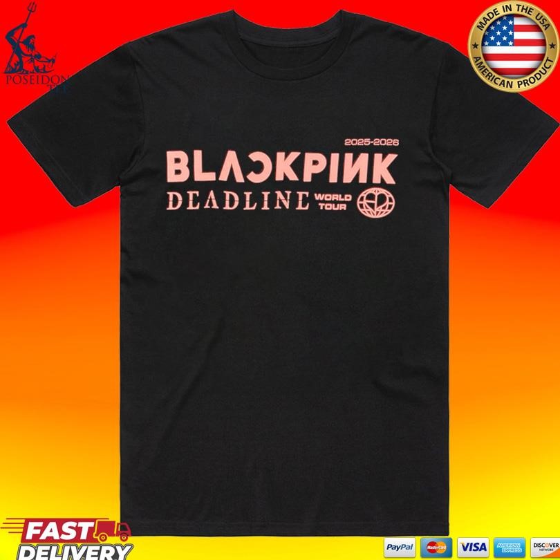 Blackpink World Tour Deadline 2025 2026 T-shirt, hoodie, tank top