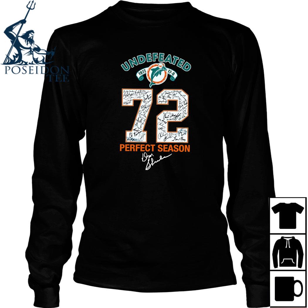 Undefeated 1972 miami dolphins 72 perfect season signatures shirt, hoodie,  sweater, long sleeve and tank top