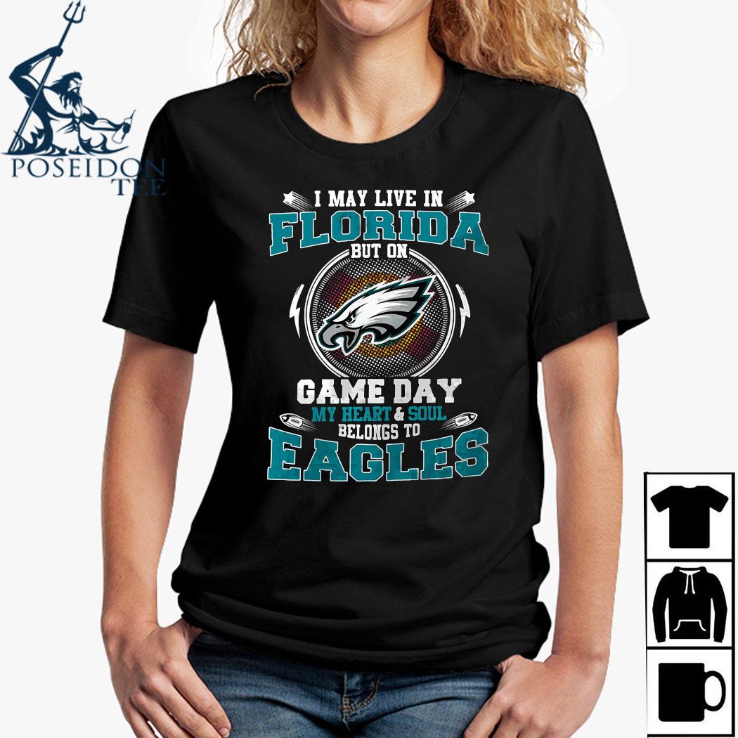 Official i May Live In North Dakota But On Game Day My Heart & Soul Belongs  To Philadelphia Eagles Shirt, hoodie, sweater, long sleeve and tank top