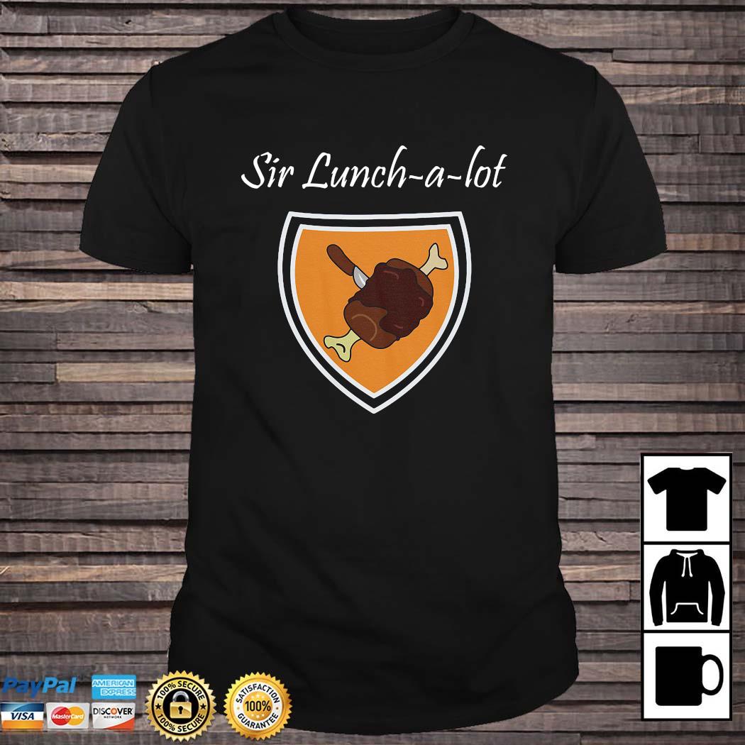 sir lunch a lot t shirt