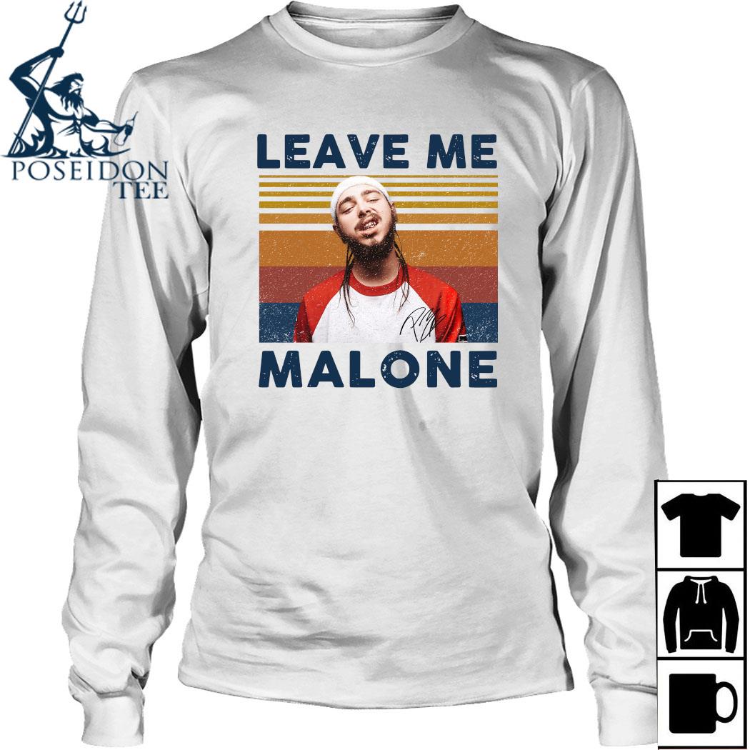 leave me malone t shirt