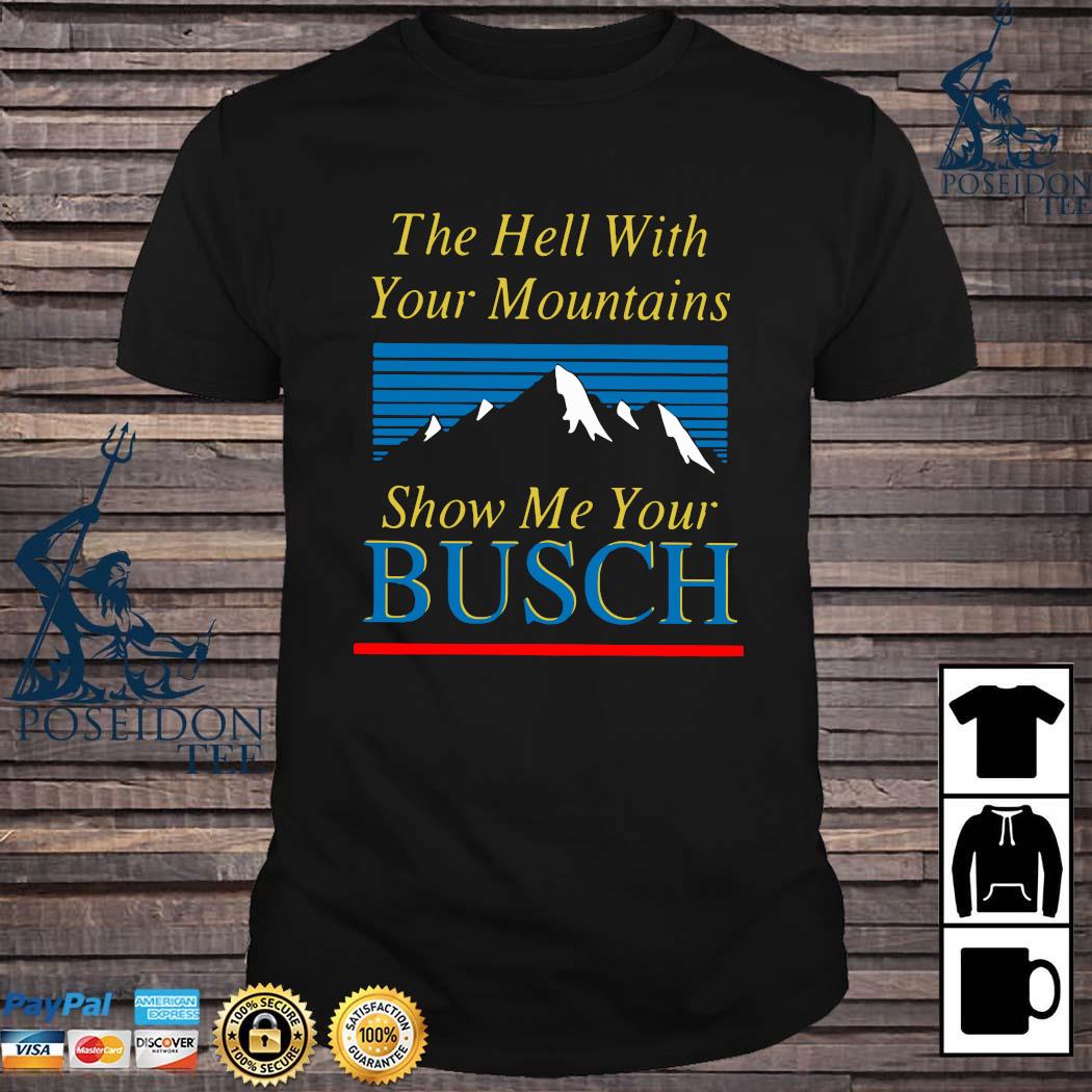 show me your busch shirt