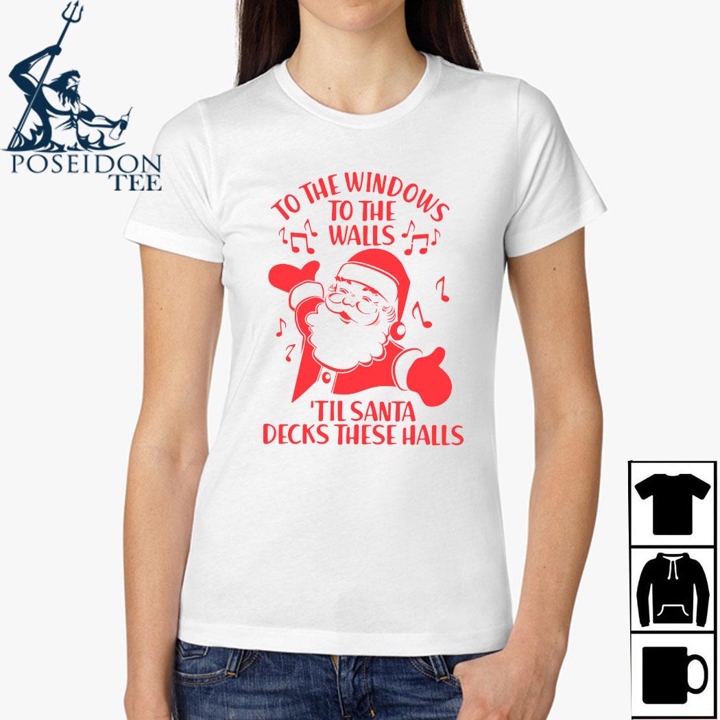 til santa decks these halls shirt