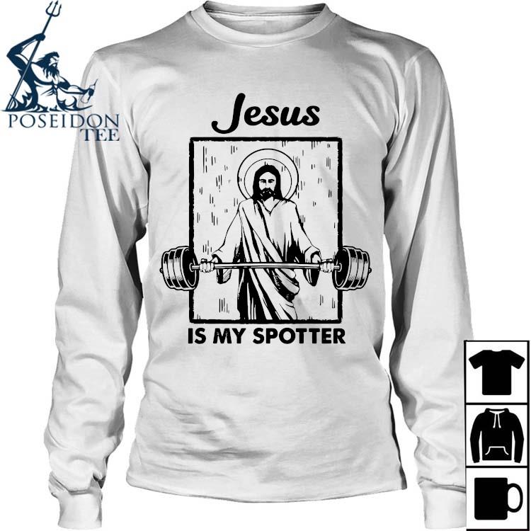 jesus is my spotter t shirt