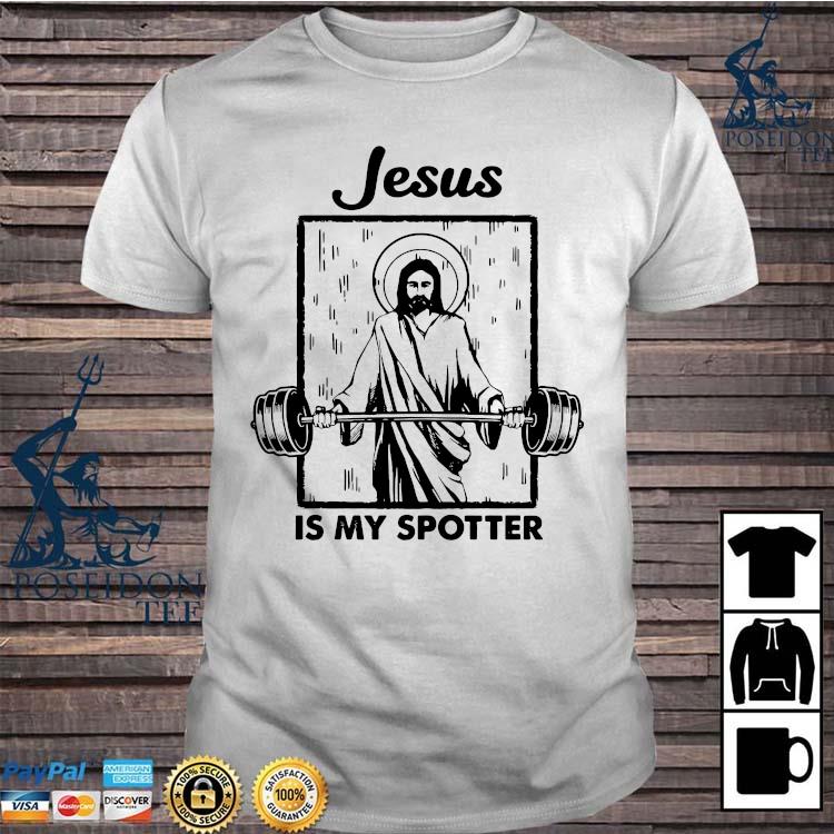 jesus is my spotter t shirt