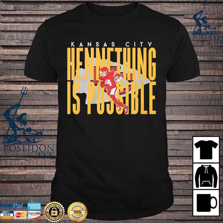 Chad Henne Kansas City Chiefs hennething is possible shirt, hoodie,  sweater, long sleeve and tank top